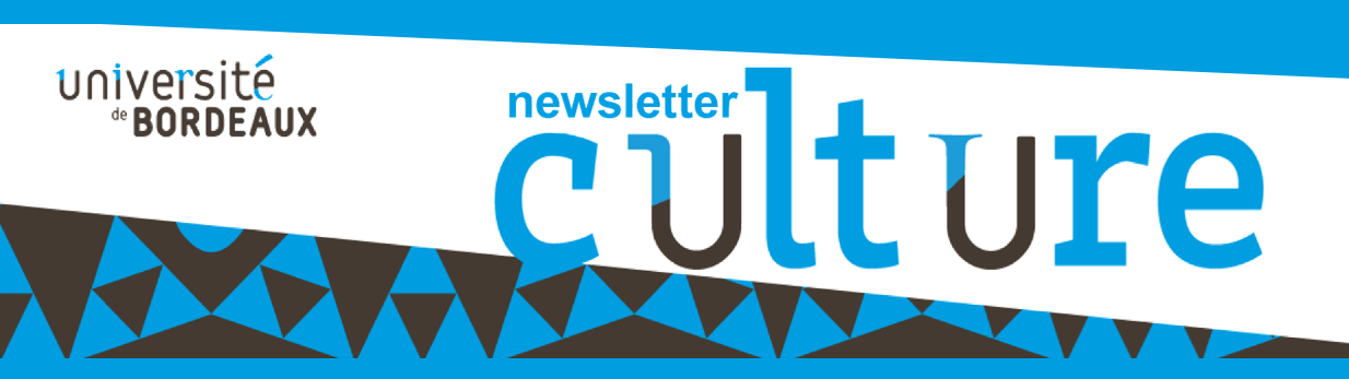 Newsletter Culture - université de Bordeaux