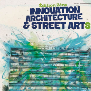 Innovation, Architecture et Street Arts